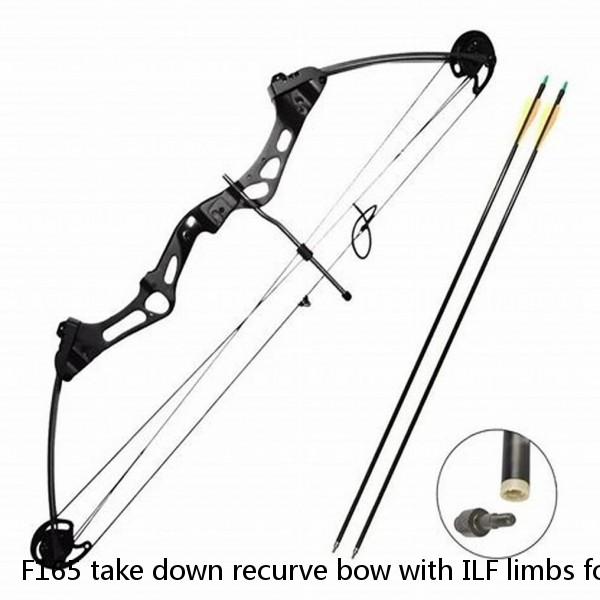 F165 take down recurve bow with ILF limbs for archery shooting